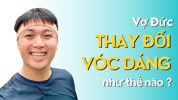 Vợ Đức đã thay đổi vóc dáng như thế nào?