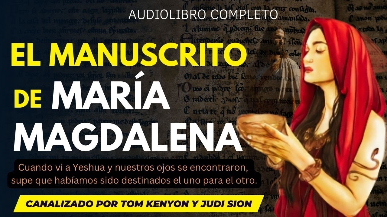 Revelaciones sobre su Vida Secreta con Jesús✨ EL MANUSCRITO DE MARIA MAGDALENA 🎧Audiolibro Completo Revelaciones sobre su Vida Secreta con Jesús✨ EL MANUSCRITO DE MARIA MAGDALENA 🎧Audiolibro Completo