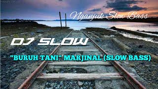 Marjinal 'Buruh Tani' dj slow version