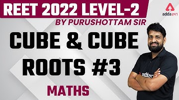 Reet 2022 | Reet Level 2 Maths Classes | Maths Cube & Cube Root Questions | By Purushottam Sir #3