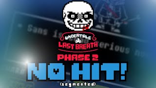 Undertale: Last Breath Phase 2 NO HIT! (segmented)