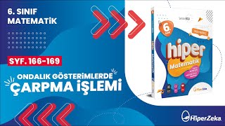 6.Sınıf - Hiper Matematik - Ondalık Gösterimlerde Çarpma İşlemi - Sayfa 166-169