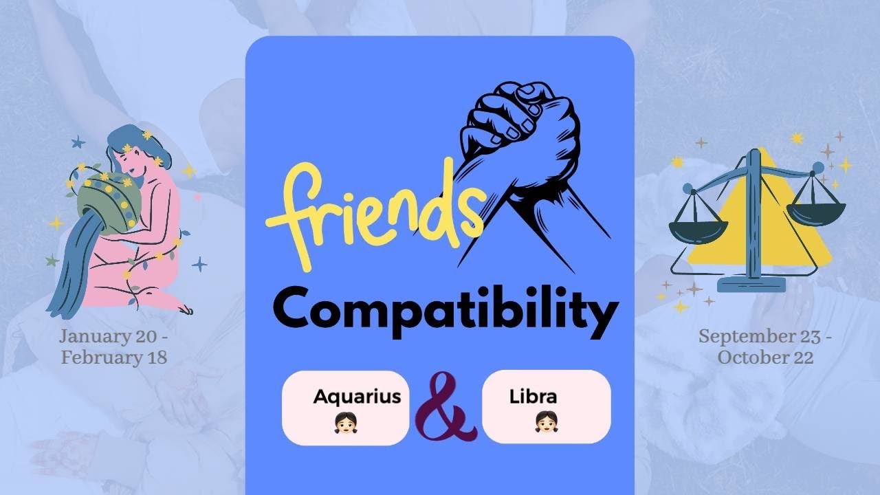 Aquarius girl & Libra girl | FRIENDSHIP COMPATIBILITY