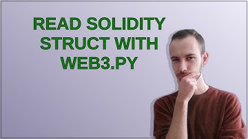 Ethereum: Read Solidity struct with Web3.py