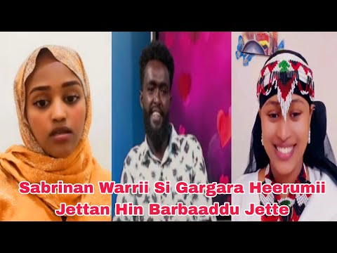 Sabrinan Warrii Si Gargara Heerumii Jettan Hin Barbaaddu Jette