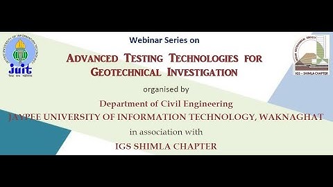 Webinar Series:  Advanced Testing Technologies for Geotechnical Investigation -Session 1