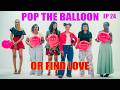 Ep 24 Pop The Balloon Or Find Love Swahili Version BigBongoTV Rumie Tanzania