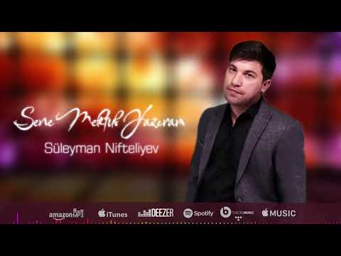 Süleyman Nifteliyev - Sene Mektub Yazıram