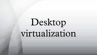 Desktop virtualization