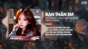 Bạn Thân Em (Bản Hot TikTok) - Huu Stream ♫ Anh Đã Cố Giữ Hết Cảm Xúc Với Cái Thằng Là Bạn Thân Em