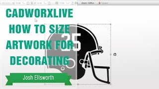 CadWorxLive How to Size Artwork for Decorating