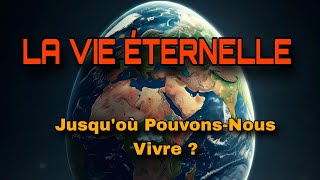 La Limite De La Vie Humaine Jusquoù Pouvons-Nous Vivre ?