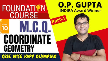 Coordinate Geometry MCQs | CBSE Term 1 Class 10 MCQs | Important MCQ for Maths Class X By O.P. GUPTA