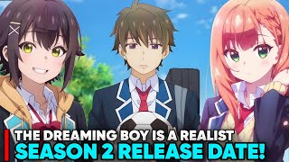 The Dreaming Boy Is A Realist Season 2 Release Date - Status