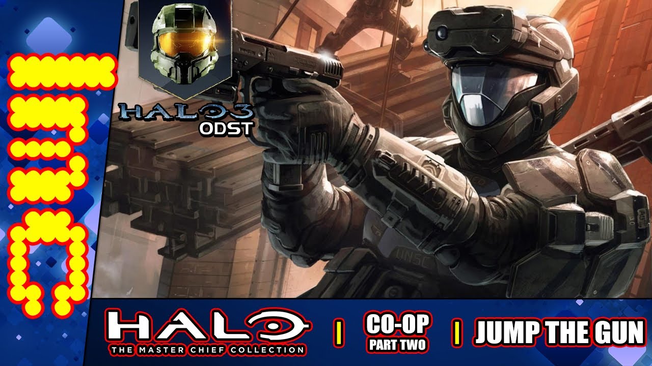 JUMP THE GUN | Halo 3 ODST Co-Op - Part 2