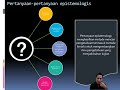 FILSAFAT & ETIKA KOMUNIKASI : Epistemologi Komunikasi