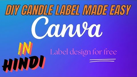 How to Design Candle Labels with Canva for free