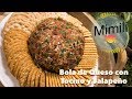 Bola de Queso Con Tocino y Jalapeño - Botana para Fiestas - Novateando en la Cocina