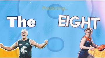 WHO MAKES THE TOP 8? AFL 2022 Finals Re-predictions