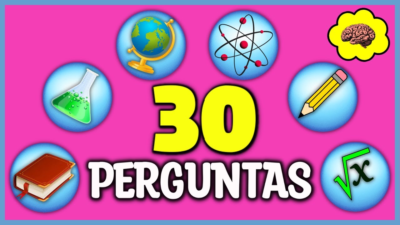 30 PERGUNTAS E RESPOSTAS  QUIZ DE CONHECIMENTOS GERAIS 