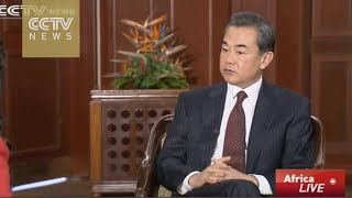 Exclusive Interview: Chinese FM Wang Yi talks about his Africa tour