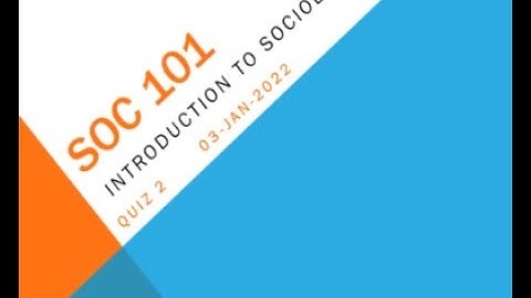 SOC101 Introduction To Sociology Quiz No 2