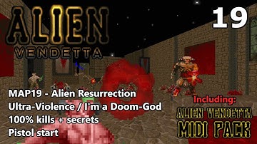 Doom II: Alien Vendetta - MAP19 (Alien Resurrection) - Ultra-Violence / I