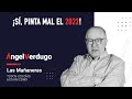 ¡Sí, pinta mal el 2022! (26/01/2022; 1041) | Angel Verdugo