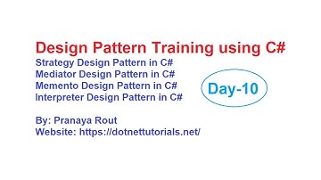 Design Pattern Training using C# - Day 10 | Strategy, Mediator, Memento, Interpreter Design Patterns