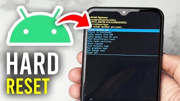 How To Hard Reset An Android Phone - Full Guide