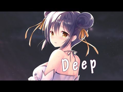 Nightcore - Deep (Lyrics)