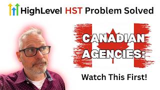 How Canadian HighLevel Agencies Can Fix the HST Billing Problem