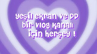 Yeşil ekran ve pp bir vlog kanalı için herşey! pack veriyorumm #kesfet #1000izlenme #keşfetteyiz