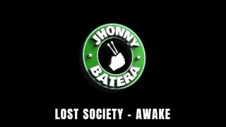 LOST SOCIETY  -  AWAKE ( DRUMLESS )