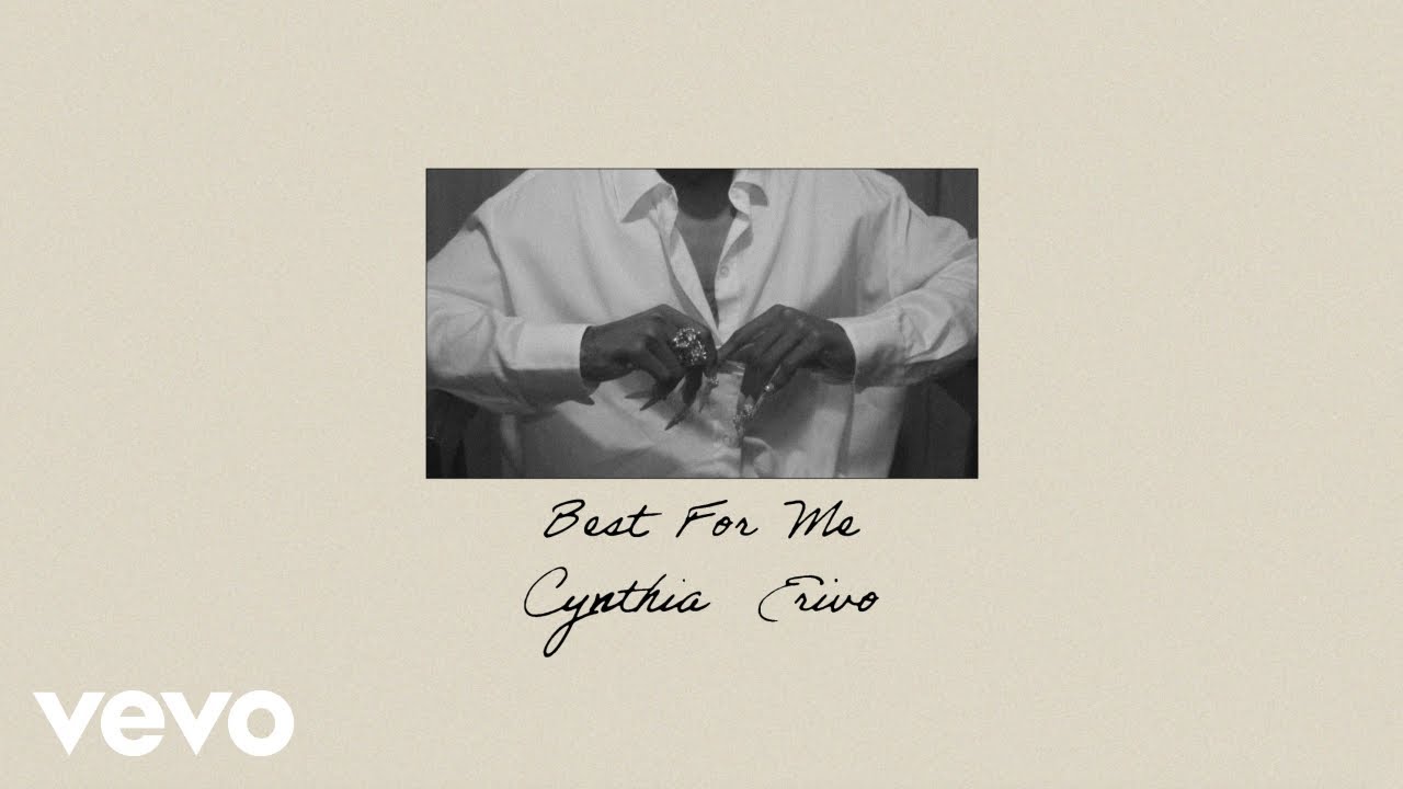 Cynthia Erivo - Best For Me
