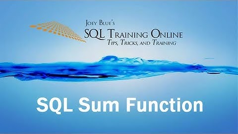 SQL Sum Function - SQL Training Online - Quick Tips Ep28