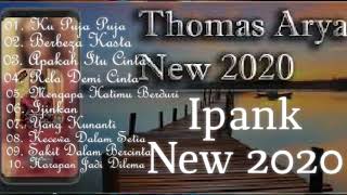 Ipank vs Thomas Arya Slow Rock Full Album Terbaru 2020 || Lagu Malaysia || Lagu Minang
