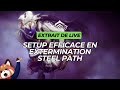 Setup efficace en extermination steel path warframe