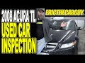 2008 Acura TL Used Car Inspection (What to Look For)