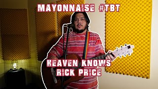 Heaven Knows - Rick Price | Mayonnaise #TBT