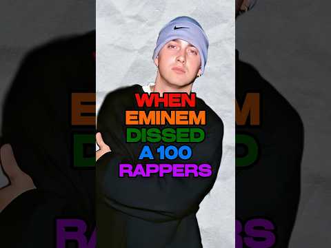When Eminem DISSED 100 Rappers