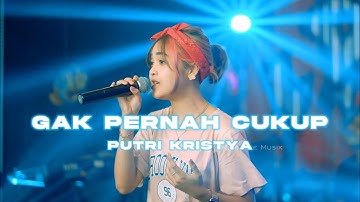DC PRODUCTION - GAK PERNAH CUKUP - PUTRI KRISTYA - DENNY CAKNAN MUSIC - LIRIK - GUYON WATON