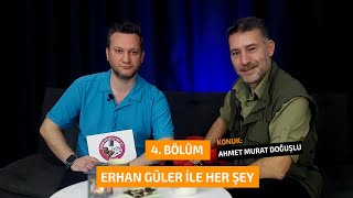 Erhan Güler İle Her Şey 4. Bölüm Konuk Gazeteci Doğa tutkunu Ahmet Murat Doğuşlu