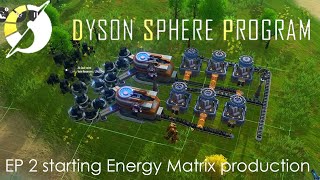 Dyson Sphere Program ep2 starting Energy Matrix production