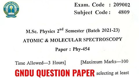 Gndu Msc Physics 2nd Semester Atomic and Molecular Spectroscopy Question Paper | Msc Physics Paper
