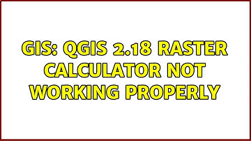GIS: QGIS 2.18 Raster Calculator not working properly