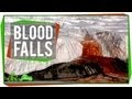 Weird Places: Blood Falls