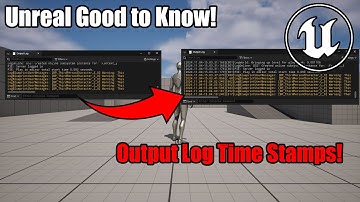 Unreal 5 - Good to Know - Output Log Timestamps
