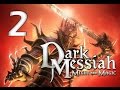 Dark Messiah Of Might &amp; Magic [2] - Это настоящая боль!