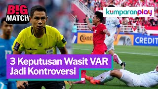 Kalah dari Uzbekistan, 3 Keputusan Kontroversi Wasit VAR Diperdebatkan